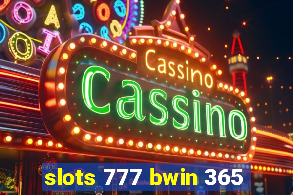 slots 777 bwin 365